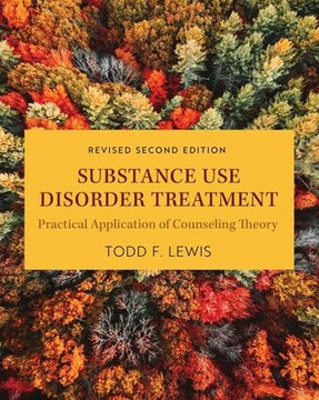 Substance Use Disorder Treatment: Practical Application of Counseling Theory