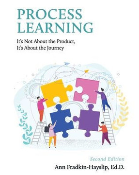 Process Learning: It's Not About the Product, It's About the Journey
