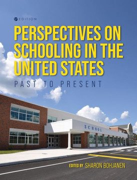 Perspectives on Schooling in the United States: Past to Present