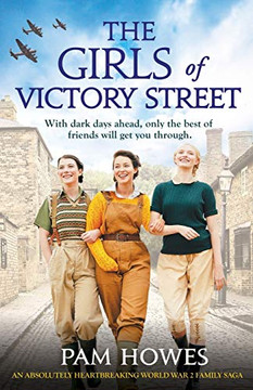 The Girls of Victory Street : An Absolutely Heartbreaking World War 2 Family Saga The Girls of Victory Street : An Absolutely Heartbreaking World War 2 Family Saga