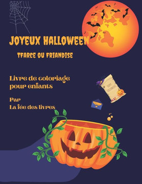 Joyeux Halloween- Farce ou Friandise: French Coloring Book for Kids