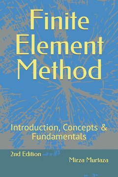 Finite Element Method: Introduction, Concepts & Fundamentals Finite Element Method: Introduction, Concepts & Fundamentals