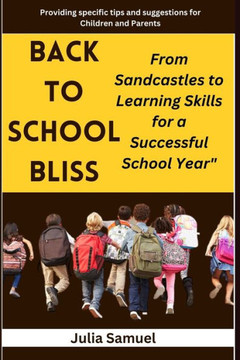 Back to School Bliss: From Sandcastles to Learning Skills for a Successful School Year""