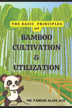 The Basic Principles of Bamboo Cultivation And Utilization