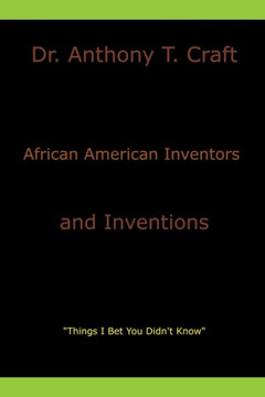 African American Inventors and Inventions African American Inventors and Inventions