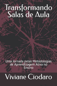 Transformando Salas de Aula: Uma Jornada pelas Metodologias de Aprendizagem Ativa no Ensino