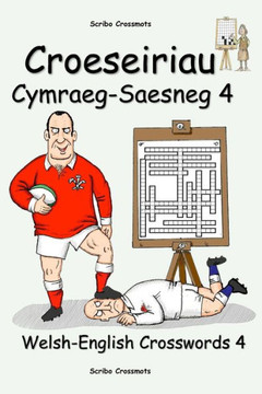 Croeseiriau Cymraeg-Saesneg 4: Welsh-English Crosswords 4