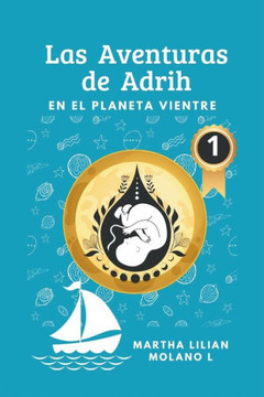 Las aventuras de Adrih: en el planeta vientre (1)