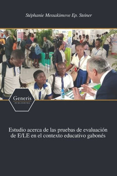 Estudio acerca de las pruebas de evaluaci? de E/LE en el contexto educativo gabon?