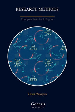 Research Methods: Principles, Statistics & Jargons