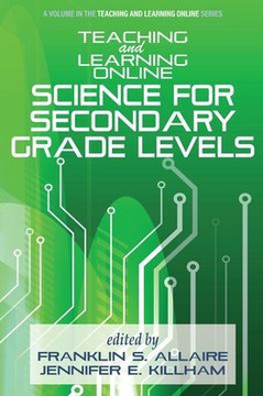 Teaching and Learning Online: Science for Secondary Grade Levels