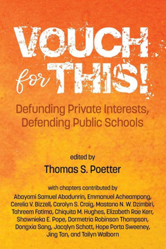Vouch for This!: Defunding Private Interests, Defending Public Schools