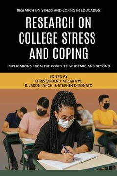 Research on College Stress and Coping: Implications From the COVID-19 Pandemic and Beyond