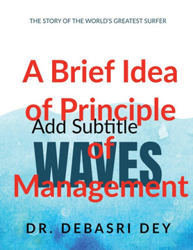 A Brief Idea of Principles of Managementasics of management: Principle of management
