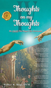 Thoughts on my Thoughts IV: The TALES That Wagged This Veterinarian