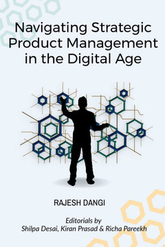 Navigating Strategic Product Management in the Digital Age: Kids Guide to Ancient Indian Scientific Discoveries Navigating Strategic Product Management in the Digital Age: Kids Guide to Ancient Indian Scientific Discoveries