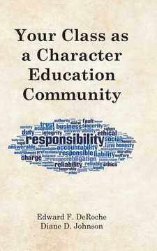 Your Class as a Character Education Community Your Class as a Character Education Community