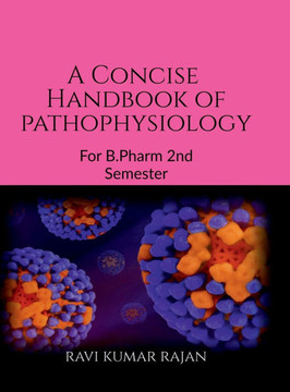 A concise Handbook of Pathophysiology: For Pharmacy Students A concise Handbook of Pathophysiology: For Pharmacy Students