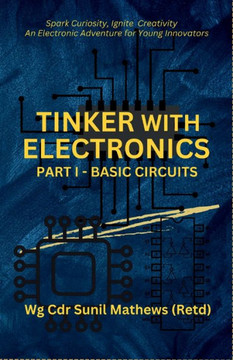 Tinker with Electronics: Basic Electronic Circuits