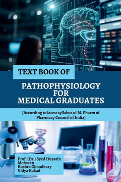 Text Book of Pathophysiology for Medical Graduates Text Book of Pathophysiology for Medical Graduates