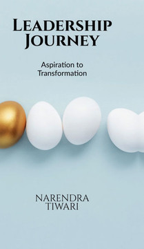 Leadership Journey: From Aspiration To Transformation Leadership Journey: From Aspiration To Transformation