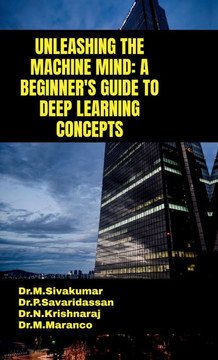 Unleashing the Machine Mind: A Beginner's Guide to Deep Learning Concepts