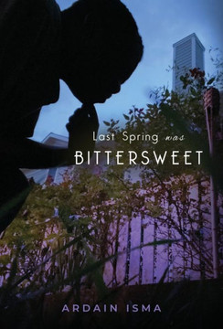 Last Spring was Bittersweet