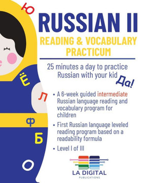 Russian II: Reading and Vocabulary Practicum for Kids: 25 minutes a day to practice Russian with your kid