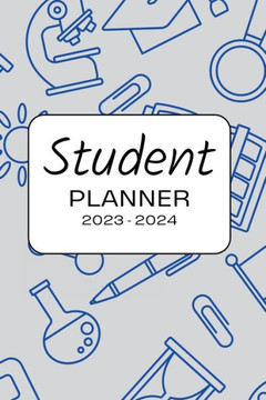 2023 - 2024 Student Planner for Middle & High School Students in Blue 2023 - 2024 Student Planner for Middle & High School Students in Blue