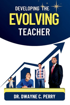 Developing the Evolving Teacher