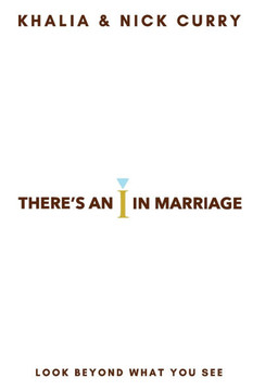 There's an ""I"" in Marriage: Look Beyond What You See