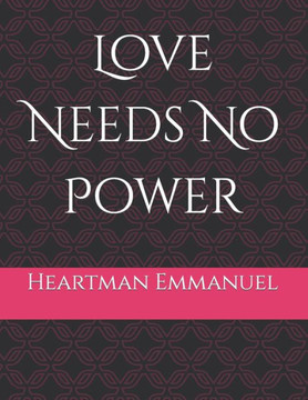 Love Needs No Power