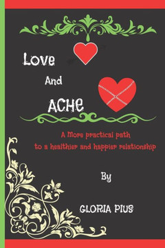Love and Ache: Based on a true Life story