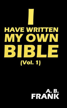 I have written my own Bible
