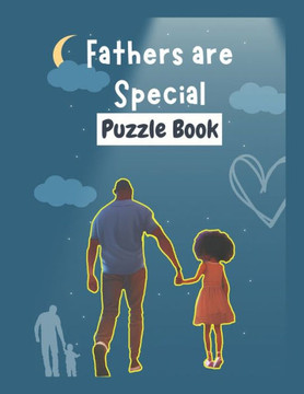 Fathers are Special Puzzle Book!: Puzzle Book for Dad, Uncle, Grandfather Fathers Day Activity Book