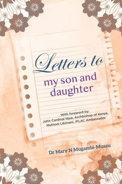 Letters to my son and daughter Letters to my son and daughter