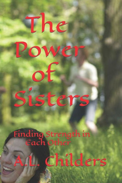 The Power of Sisters: Finding Strength in Each Other