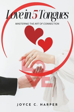 Love in 5 Tongues: Mastering the Art of Connection