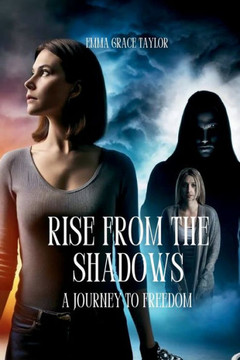 Rise from the Shadows: A Journey to Freedom - Large Print Rise from the Shadows: A Journey to Freedom - Large Print