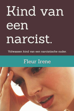 Kind van een narcist.: Volwassen kind van een narcistische ouder.