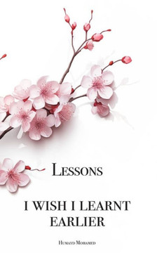 Lessons: I wish I learnt earlier