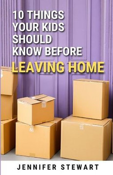 10 Things Your Kids Should Know Before Leaving Home