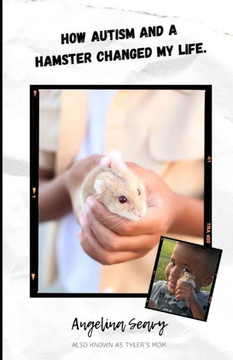How Autism and a Hamster Changed My Life