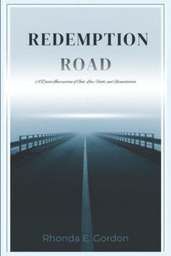 Redemption Road: A Divine Intersection of God, Love, Faith, and Reconciliation