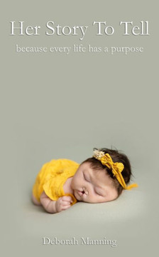 Her Story To Tell: because every life has a purpose