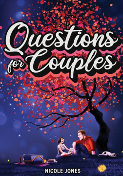Questions for Couples Journal with Prompts: 365 Questions for Couples to Connect and Spark Meaningful Conversations with Your Partner Questions for Couples Journal with Prompts: 365 Questions for Couples to Connect and Spark Meaningful Conversations with Your Partner
