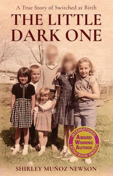 The Little Dark One: A True Story of Switched at Birth The Little Dark One: A True Story of Switched at Birth
