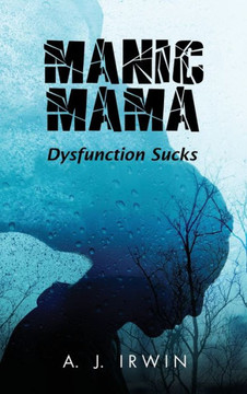 Manic Mama: Dysfunction Sucks