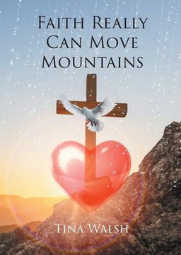 Faith Really Can Move Mountains