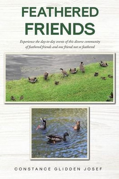 Feathered Friends: Experience the day-to-day events of this diverse community of feathered friends and one friend not so feathered
